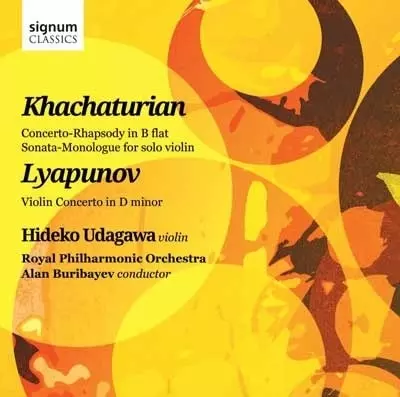 HIDEKO UDAGAWA / 宇田川杰子 / KHACHATUIRAN: CONCERTO-RHAPSODY/LYAPUNOV: VIOLIN CONCERTO,ETC