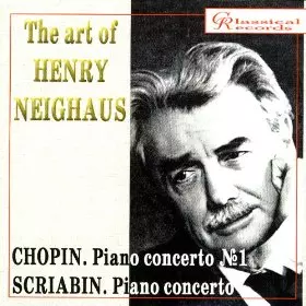 HEINRICH NEUHAUS / ゲンリフ・ネイガウス  / CHOPIN:PIANO CONCERTO NO.1 / SCRIABIN:PIANO CONCERTO