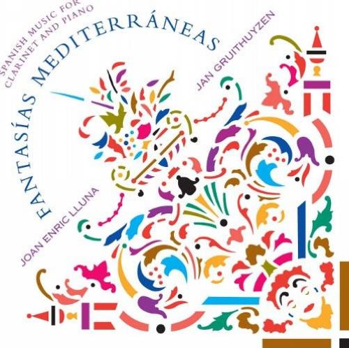 JOAN ENRIC LLUNA / ホアン・エンリク・ルナ / FANTASIAS MEDITERRANEAS - SPANISH MUSIC FOR CLARINET & PIANO