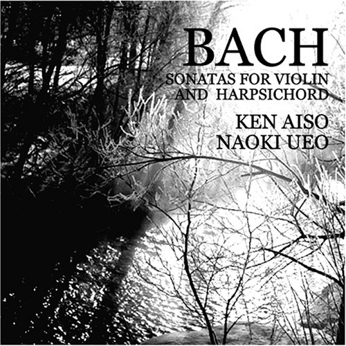 KEN AISO / 相曽賢一朗 / バッハ:ヴァイオリンとチェンバロのためのソナタ