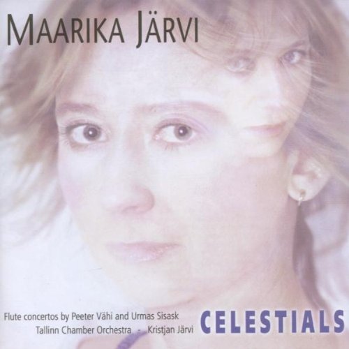 MAARIKA JARVI / マーリカ・ヤルヴィ / CELESTIALS - VAHI & SISASK: FLUTE CONCERTOS