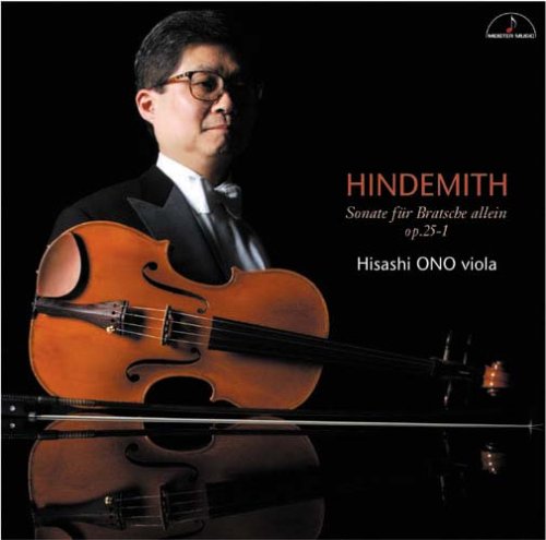 HISASHI ONO (ONOFUJI) / 小野富士 / ヒンデミット: 無伴奏ヴィオラ・ソナタ、他