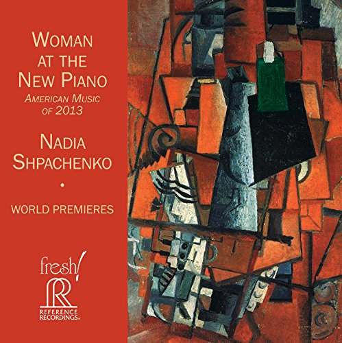 NADIA SHPACHENKO / ナディア・シュパチェンコ / WOMAN AT THE NEW PIANO - AMERICAN MUSIC OF 2013