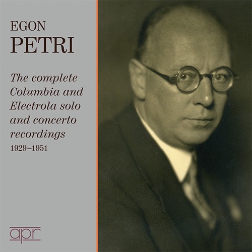 EGON PETRI / エゴン・ペトリ / COMPLETE COLUMBIA & ELECTROLA SOLO & CONCERTO RECORDINGS