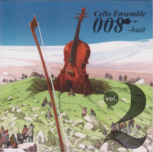 Cello Ensemble 008-huit / チェロアンサンブル008ユイット / VOL.2 Cello Ensemble 008-huit