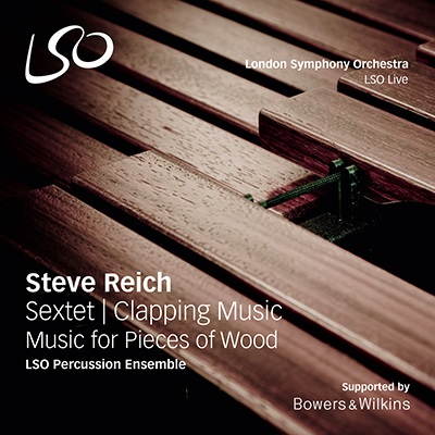 LSO PERCUSSION ENSEMBLE / ロンドン交響楽団パーカッション・アンサンブル / STEVE REICH: SEXTET / CLAPPING MUSIC / MUSIC FOR PIECES OF WOOD