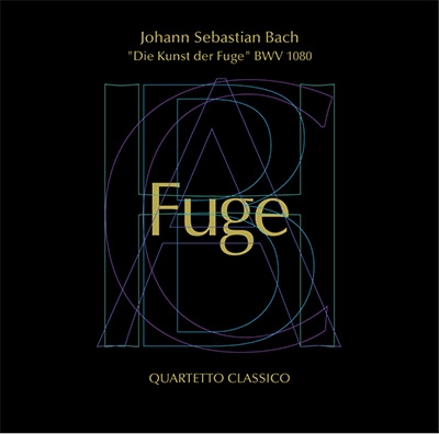 QUARTETTO CLASSICO / 古典四重奏団 / バッハ: フーガの技法、他