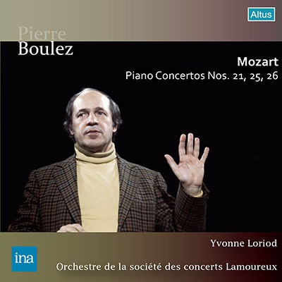 YVONNE LORIOD & PIERRE BOULEZ / イヴォンヌ・ロリオ & ピエール・ブーレーズ / MOZART: PIANO CONCERTOS NOS.21, 26 & 25