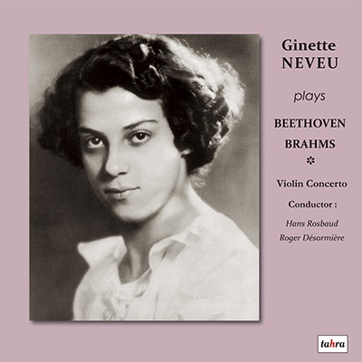 GINETTE NEVEU / ジネット・ヌヴー / ベートーヴェン & ブラームス: ヴァイオリン協奏曲