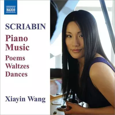 XIAYIN WANG / シャイン・ワン / SCRIABIN:PIANO WORKS