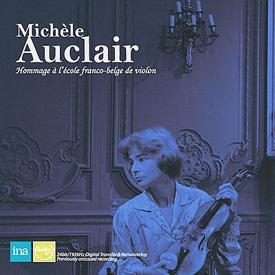 MICHELE AUCLAIR / ミシェル・オークレール / HOMMAGE A L'ECOLE FRANCO-BELGE DE VIOLON