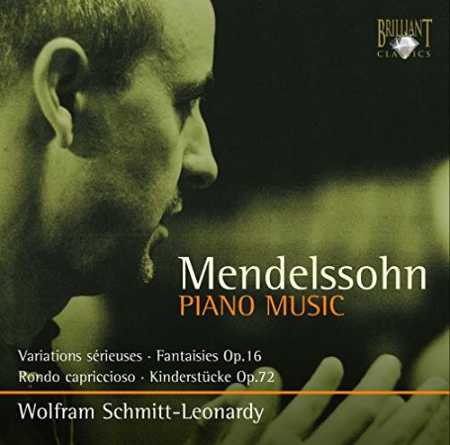 WOLFRAM SCHMITT-LEONARDY / ヴォルフラム・シュミット=レオナルディ / MENDELSSOHN: PIANO MUSIC