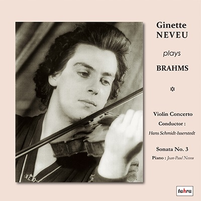 GINETTE NEVEU / ジネット・ヌヴー / BRAHMS: VIOLIN CONCERTO ('48LIVE) / VIOLIN SONATA NO.3 ('49LIVE)
