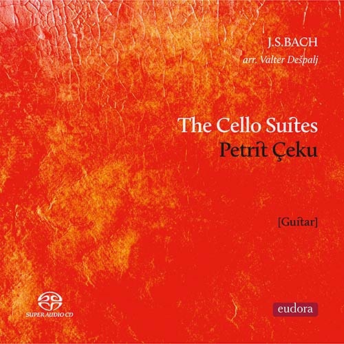 PETRIT CEKU / ペトリト・チェク / BACH: CELLO SUITES (GUITER SOLO VERSION)