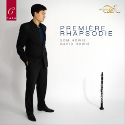SOM HOWIE / ソム・ハウィー / PREMIERE RHAPSODIE - WORKS FOR CLARINET & PIANO