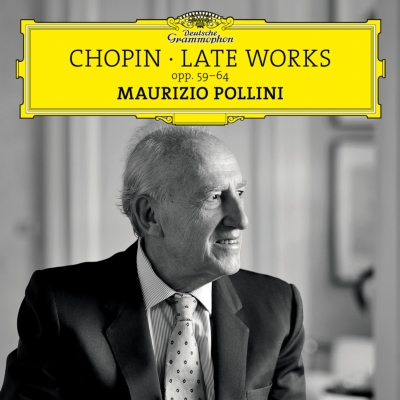 MAURIZIO POLLINI / マウリツィオ・ポリーニ / CHOPIN: LATE PIANO WORKS