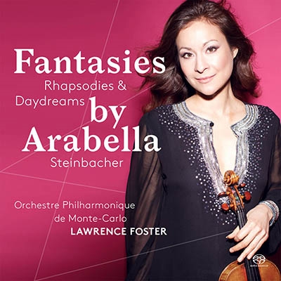 ARABELLA MIHO STEINBACHER / アラベラ・美歩・シュタインバッハー / 幻想と狂詩曲と夢想 - ヴァイオリン名曲集