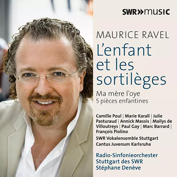 STEPHANE DENEVE / ステファヌ・ドゥネーヴ / RAVEL: L'ENFANT ET LES SORTILEGES / MA MERE L'OYE