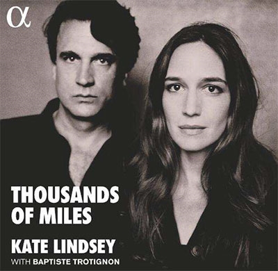 KATE LINDSEY / ケイト・リンジー / THOUSANDS OF MILES - SONGS BY WEILL, A.MAHLER, ZEMLINSKY & KORNGOLD