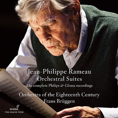 FRANS BRUGGEN / フランス・ブリュッヘン / RAMEAU: ORCHESTRAL SUITES - THE COMPLETE PHILIPS & GLOSSA RECORDINGS