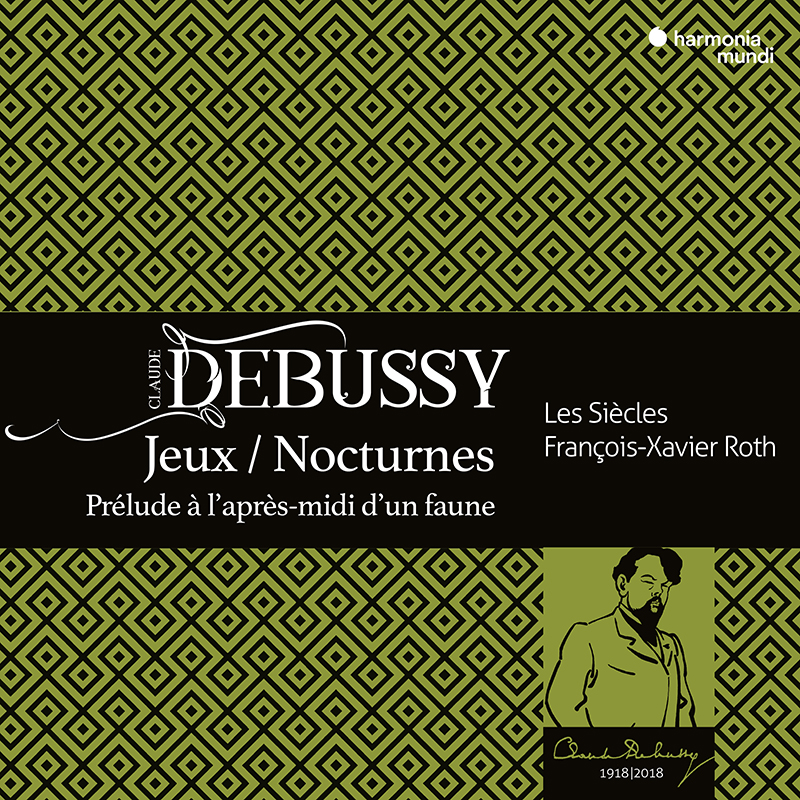 FRANCOIS-XAVIER ROTH / フランソワ=グザヴィエ・ロト / DEBUSSY: JEUX / NOCTURNE / PRELUDE A L'APRES MIDI D'UN FAUNE