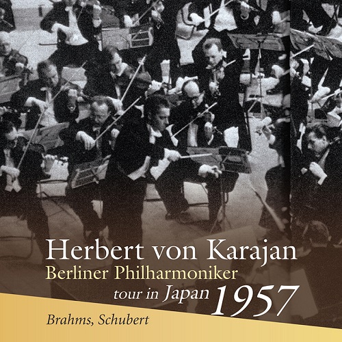 HERBERT VON KARAJAN / ヘルベルト・フォン・カラヤン / BRAHMS: SYMPHONY NO.2 / SCHUBERT: SYMPHONY NO.8 / ブラームス: 交響曲第2番 / シューベルト: 交響曲第8番「未完成」 ('57年来日公演)