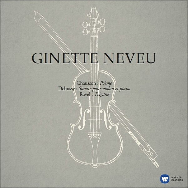 GINETTE NEVEU / ジネット・ヌヴー / CHAUSSON: POEME / DEBUSSY: VIOLIN SONATA / RAVEL: TZIGANE (LP)