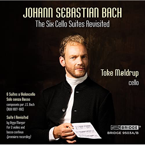 TOKE MOLDRUP / トーケ・ムルドロプ / BACH: 6 CELLO SUITES REVISITED