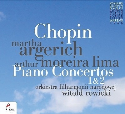 MARTHA ARGERICH & ARTHUR MOREIRA LIMA / マルタ・アルゲリッチ & アルトゥール・モレイラ・リマ / CHOPIN: PIANO CONCERTOS - '65 7TH CHOPIN COMPETITION LIVE