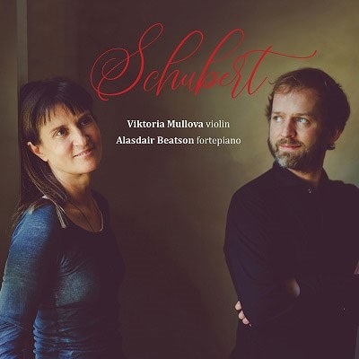 VIKTORIA MULLOVA / ヴィクトリア・ムローヴァ / SCHUBERT: VIOLIN SONATA IN A, ETC