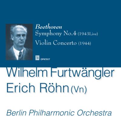 WILHELM FURTWANGLER / ヴィルヘルム・フルトヴェングラー / BEETHOVEN:SYMPHONY NO.4 / VIOLIN CONCERTO OP.61 / ベートーヴェン:交響曲第4番 / ヴァイオリン協奏曲