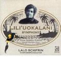 LALO SCHIFRIN / ラロ・シフリン / LALO SCHIFRIN:LILI'UOKALANI SYMPHONY / ラロ・シフリン: リリウオカラニ交響曲