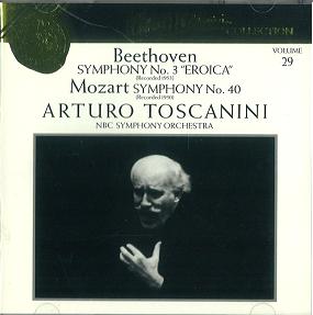 ARTURO TOSCANINI / アルトゥーロ・トスカニーニ / Beethoven : Symphony No.3 (EROICA) / Mozart : Symphony No.40  / ベートーヴェン:交響曲第3番「英雄」/モーツァルト:交響曲第40番