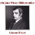 CLEMENS KRAUSS / クレメンス・クラウス / 150 YEARS OF THE VIENNA PHILHARMONIKER