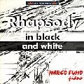 MARCO FUMO / RHAPSODY IN BLACK AND WHITE