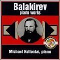MICHAEL KOLLONTAI / BALAKIREV:PIANO WORKS