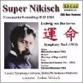 ARTHUR NIKISCH / アルトゥール・ニキシュ / 超ニキシュ(ベートーヴェン:運命 