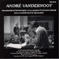 ANDRE VANDERNOOT / アンドレ・ヴァンデルノート / MOZART: SYMPHONY NO.35 / PIANO CONCERTO NO.21 /ETC