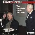 CHARLES ROSEN / チャールズ・ローゼン / ELLIOTT CARTER THE COMPLETE MUSIC