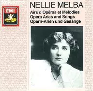 ネリー・メルバ　アメリカ完全録音集　第1～3集　Nellie MELBA ネリー・メルバ：アメリカ完全録音集 1（1907） - 8.110334 - NML