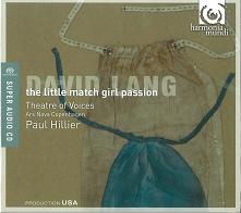 PAUL HILLIER / ポール・ヒリアー / LANG:THE LITTLE MATCH GIRL PASSION / ラング:マッチ売りの少女の受難曲
