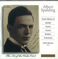 ALBERT SPALDING / アルバート・スポルディング / THE ART OF THE VIOLIN 3
