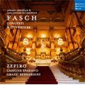 ZEFIRO / ゼフィーロ / FASCH:CONCERTI & OUVERTURE / ファッシュ父子の協奏曲集