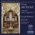 JOSEPH KELEMEN / ヨーゼフ・ケレメン / MUFFAT:APPARATUS MUSICO-ORGANINSTICUS / ムファット: オルガン音楽の練習 (1690)
