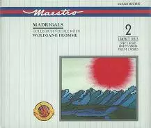 WOLFGANG FROMME / MADRIGALS