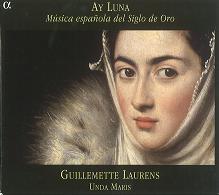 GUILLEMETTE LAURENS / ギュメット・ロランス / 輝かしき月よ-十六世紀、黄金時代のスペインの音楽