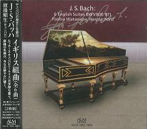YOSHIO WATANABE / 渡邊順生 / J.S.バッハ:イギリス組曲(全6曲)