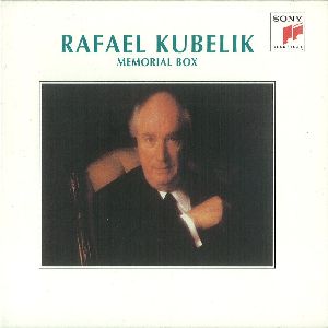 RAFAEL KUBELIK / ラファエル・クーベリック / RAFAEL KUBELIK MEMORIAL BOX / クーベリック・メモリアル・ボックス