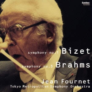 JEAN FOURNET / ジャン・フルネ / ビゼー: 交響曲第1番 / ブラームス: 交響曲第3番