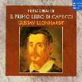 GUSTAV LEONHARDT / グスタフ・レオンハルト / FRESCOBALDI: IL PRIMO LIBRO DI CAPRICCI / フレスコバルディ:チェンバロ名曲集